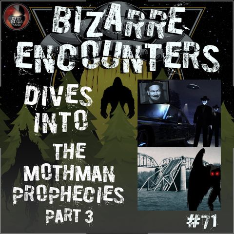 #71 The Mothman Prophecies Part 3