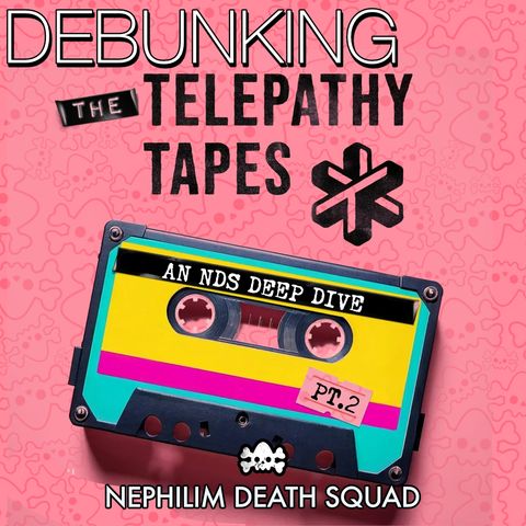 147: Debunking the Telepathy Tapes pt. 2