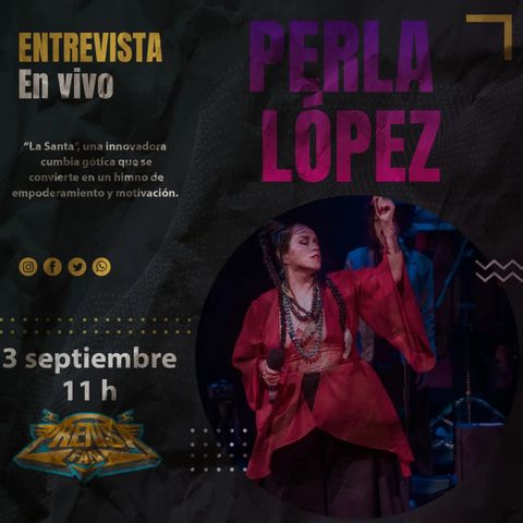 Entrevista con Perla López