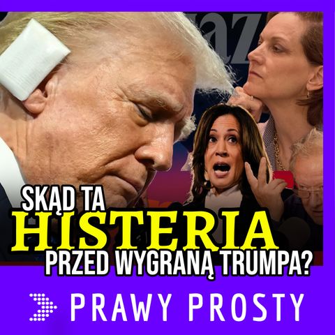 Skąd ta histeria przed wygraną Trumpa?