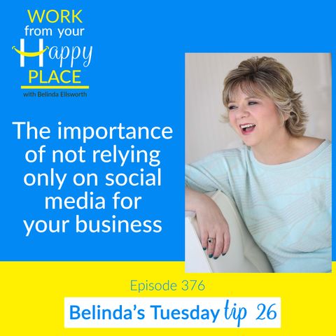 Tuesday Tip 26 - The importance of not relying only on social media for your business