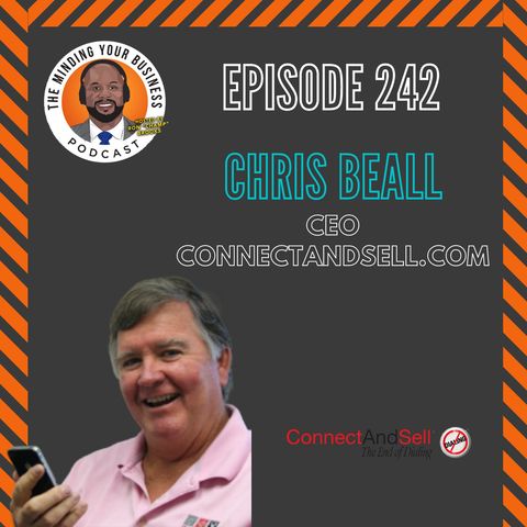 #242 - Chris Beall, CEO of ConnectAndSell.Com