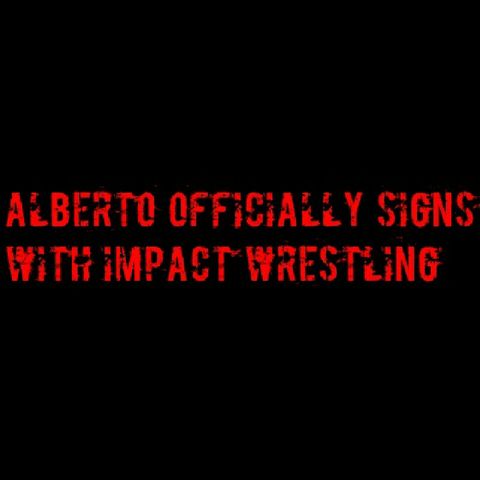 Alberto El Patron Officially Signs with Impact Wrestling
