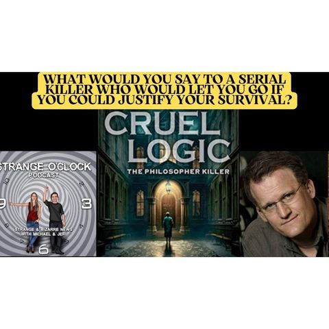 Cruel Logic-Brian Godawa-What Would You Say to a Serial Killer to Justify Your Right to Live?