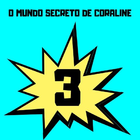 #3- O mundo secreto de Coraline