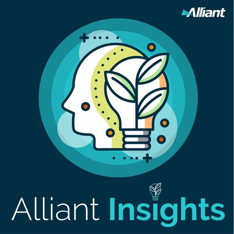 Alliant Insights - First Episode with Tom Green & Colleen Saringer