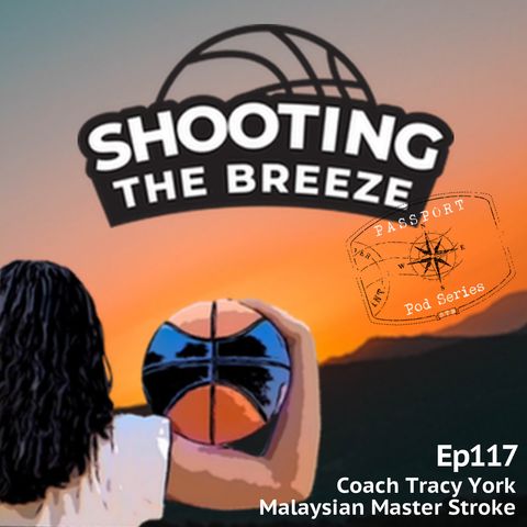 Ep117: Coach Tracy York - Malaysian Master Stroke