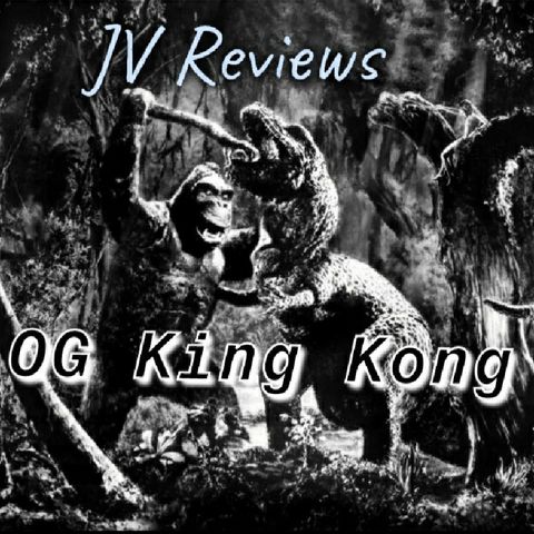 Episode 31 - King Kong (1933) Review