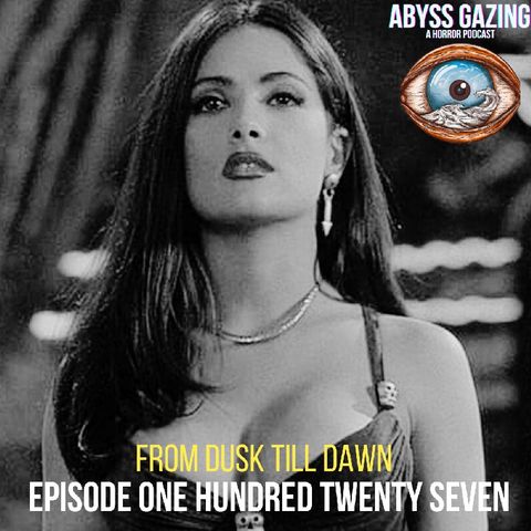 From Dusk till Dawn (1996) | Episode #127