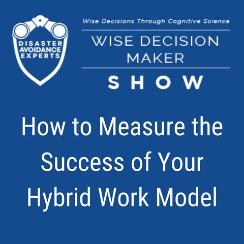 #105: How to Measure the Success of Your Hybrid Work Model