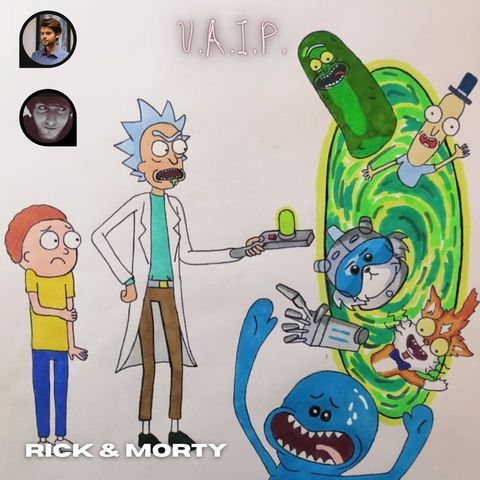 Serie, ma non troppo - Rick & Morty - Ep.02 w/Luke