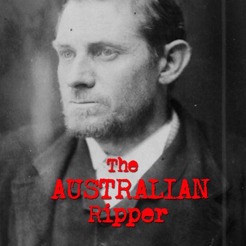 Episode 7 - The Australian Ripper