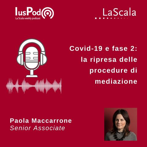 Ep. 47 IusPod Covid-19 e fase 2: la ripresa delle procedure di mediazione