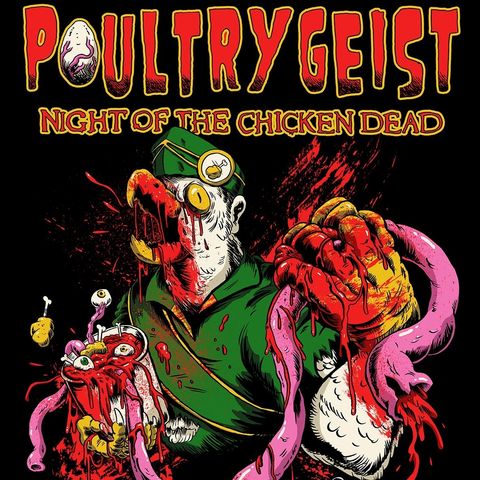 314: Poultrygeist: Night of the Chicken Dead