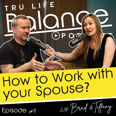Episode 11: How to Work with your Spouse?