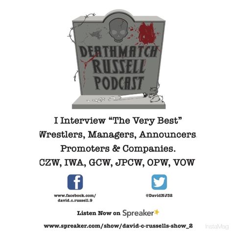 "Death Match Russell PodCast"! Episode #61 Live With CZW Super Star! Kit Osbourne! Tune In!