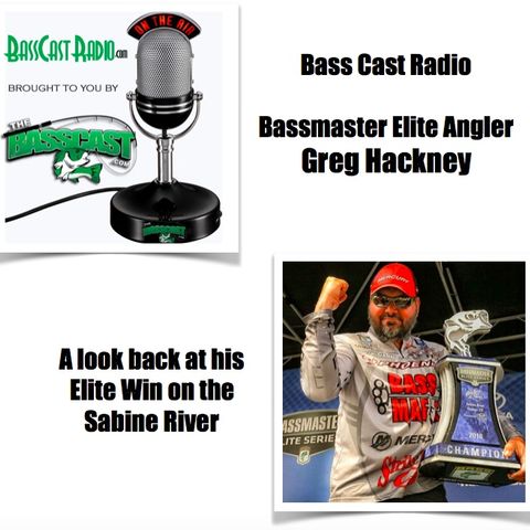 Greg Hackney gives is  a look Back at his win on the Sabine River