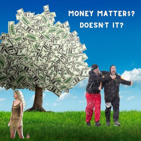 Money Matters? Doesn't it?