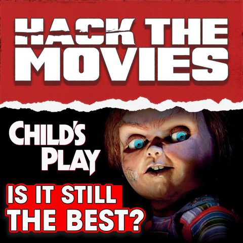 Is Child's Play Still The Best Scary Doll Movie? - Talking About Tapes (#195)