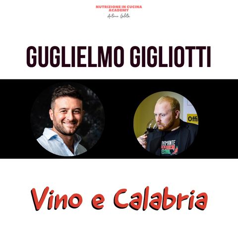 Vino e Calabria con Guglielmo Gigliotti
