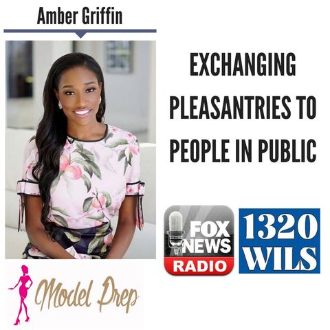 Exchanging Pleasantries to People in Public || Amber Griffin discusses LIVE (4/19/18)