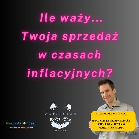 Ile waży... Twoja sprzedaż w czasach inflacyjnych? 🤔 - bezpłatny webinar #inflacja #finanse