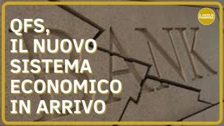 QFS, il nuovo sistema economico in arrivo - Gabriele Sannino
