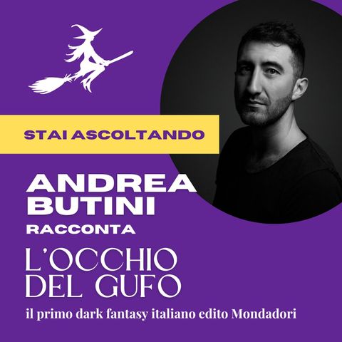 Andrea Butini racconta "L'occhio del gufo", il primo dark fantasy italiano edito Mondadori