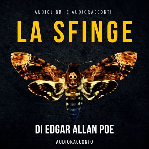 La Sfinge di Edgar Allan Poe - Audiolibri e Audioracconti