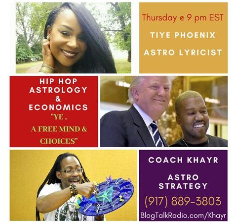 The Hip Hop Astrology & Economics Show - Kanye, Money, A Free Mind & Choices