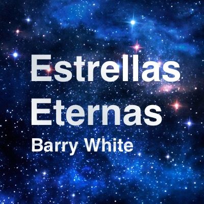 Estrellas Eternas: la historia de Barry White