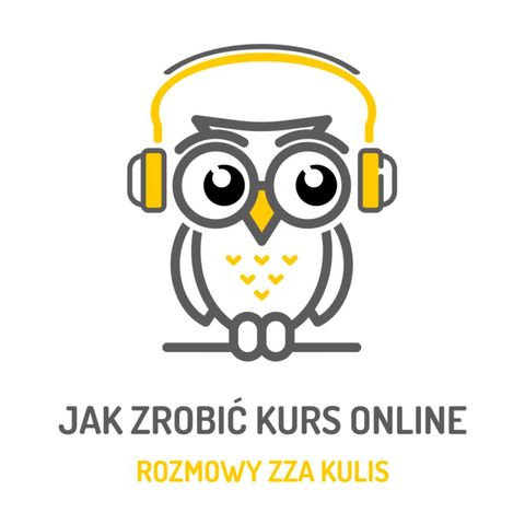 Rozmowa z Jadwigą Korzeniewską - Jak stworzyć kurs online - rozmowy zza kulis odc. 14