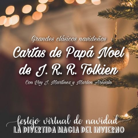 Cartas de Papá Noel de J. R. R. Tolkien. Lecturas dramatizadas