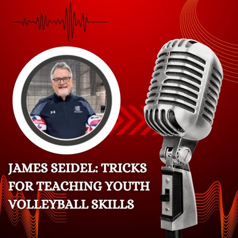 James Seidel - Tricks for Teaching Youth Volleyball Skills