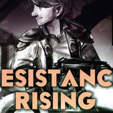 Resistance Rising- Episode 2