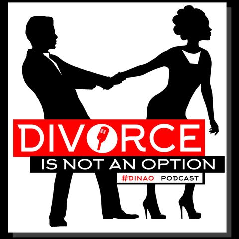Episode 25 -" The One Thing That You Can Do To Save Your Marriage"