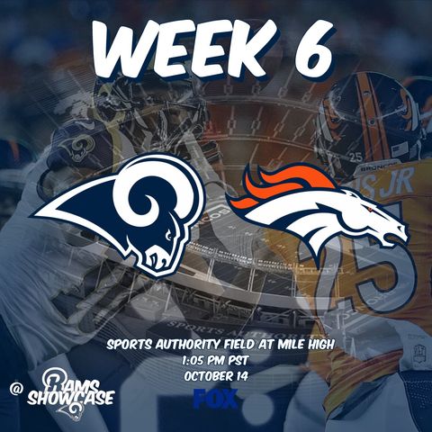 Rams Showcase - Week 6 - Rams @ Broncos