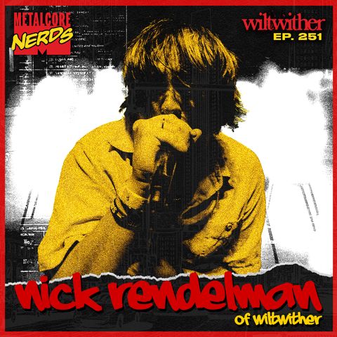 Nick Rendelman: Wiltwither