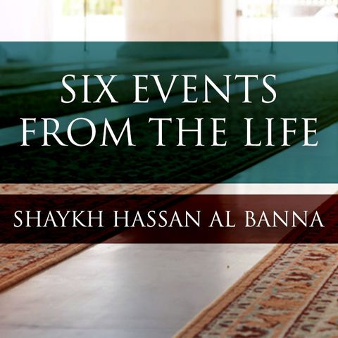 Six Events From The Life - Lesson 5 - Shaykh Hassan