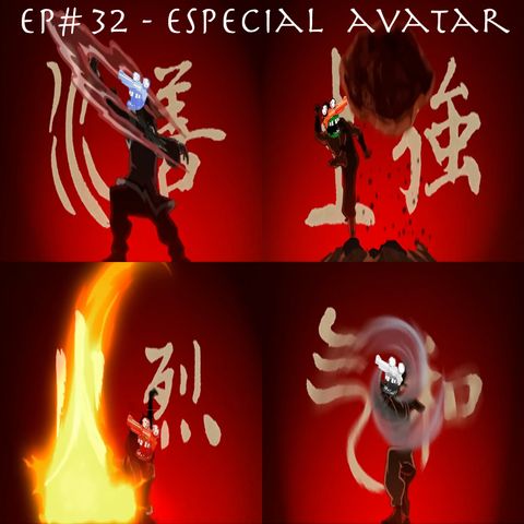 Episódio #32 - Especial Avatar (a lenda de Aang)