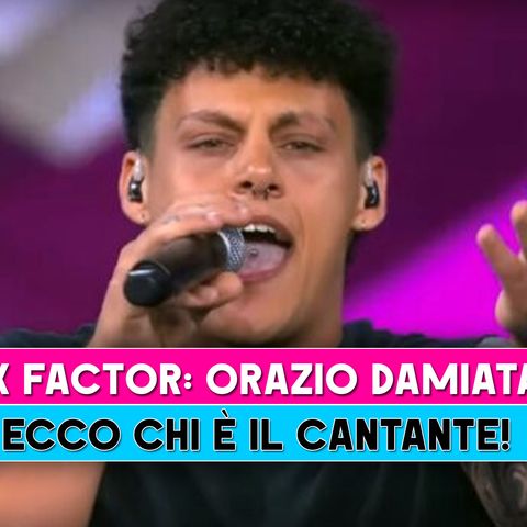 X Factor, Orazio Damiata: Ecco Chi E' Il Cantante!