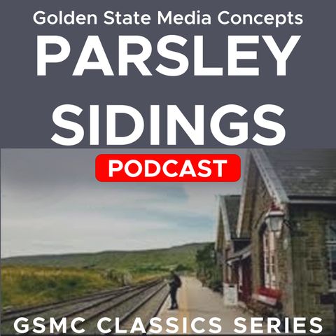 The Entente Cordiale | GSMC Classics: Parsley Sidings