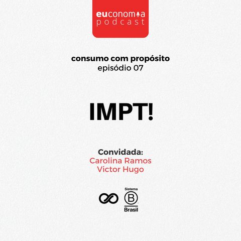 IMPT! - Carolina Ramos e Victor Hugo #S02E07