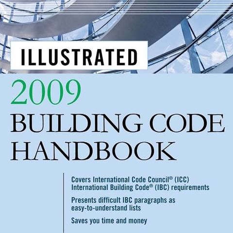 Illustrated 2009 Building Code Handbook