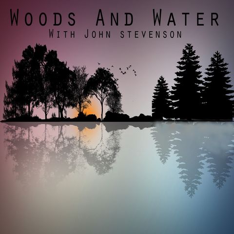 Woods and Water with John Stevenson - The Kicking Bear Mentorship Program