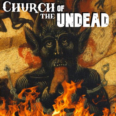 “THE DANGERS OF DEMONS AND THE DEVIL (AND WHAT TO DO ABOUT THEM)” #ChurchOfTheUndead