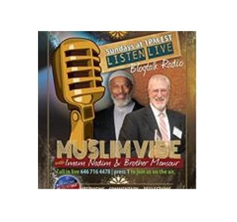 Muslim Vibe with Imam Nadim Ali & Mansour Ansari