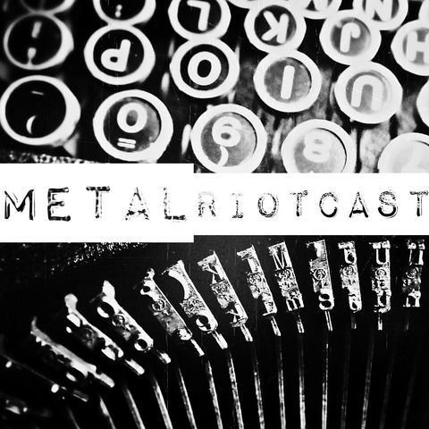 Metal RIOTcast LIVE - episode 13