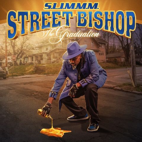 Slimmm STREET BISHOP ALBUM RELEASE PARTY
