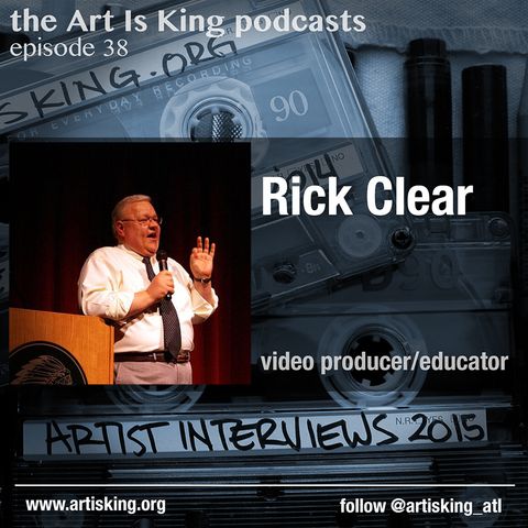 Art Is King podcast 038 - Rick Clear